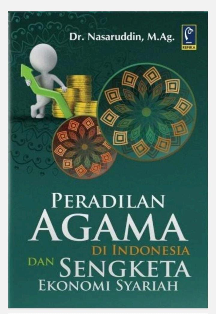 Peradilan Agama di Indonesia dan Sengketa Ekonomi syariah